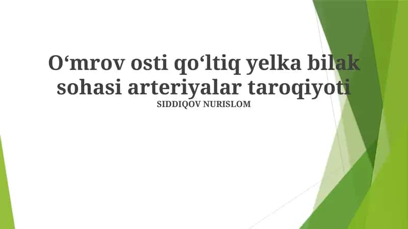Qo'ltiq osti, yelka va bilak arteriyalarining rivojlanishi