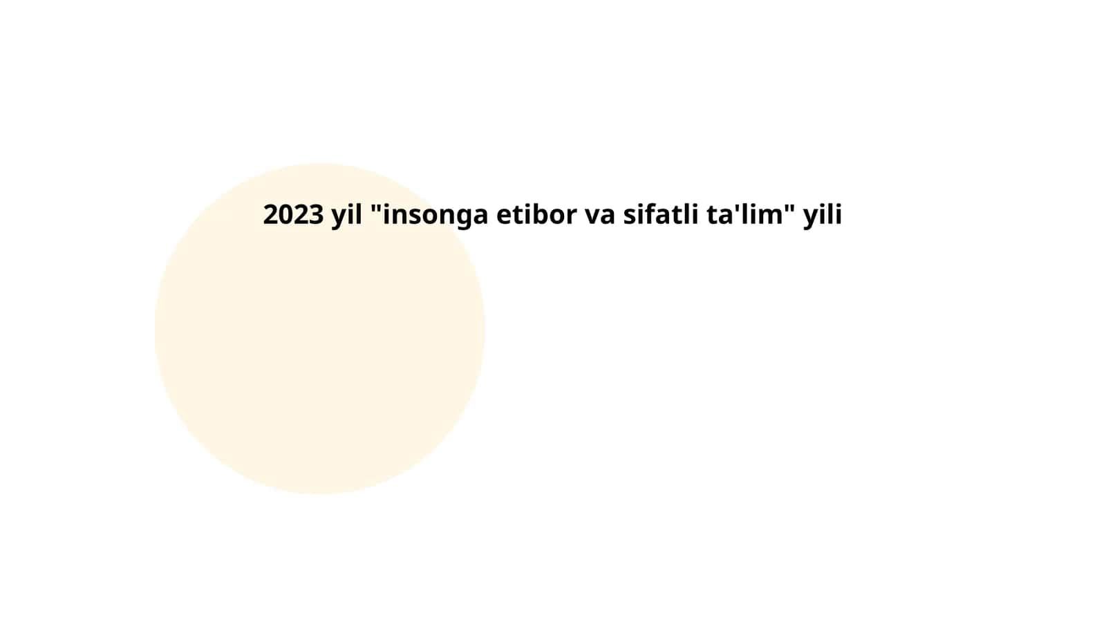 2023 yil "insonga etibor va sifatli ta'lim" yili