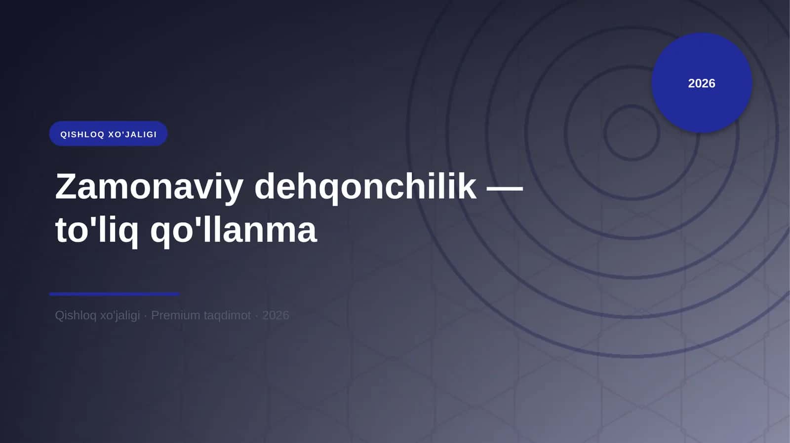 Zamonaviy dehqonchilik — to'liq qo'llanma