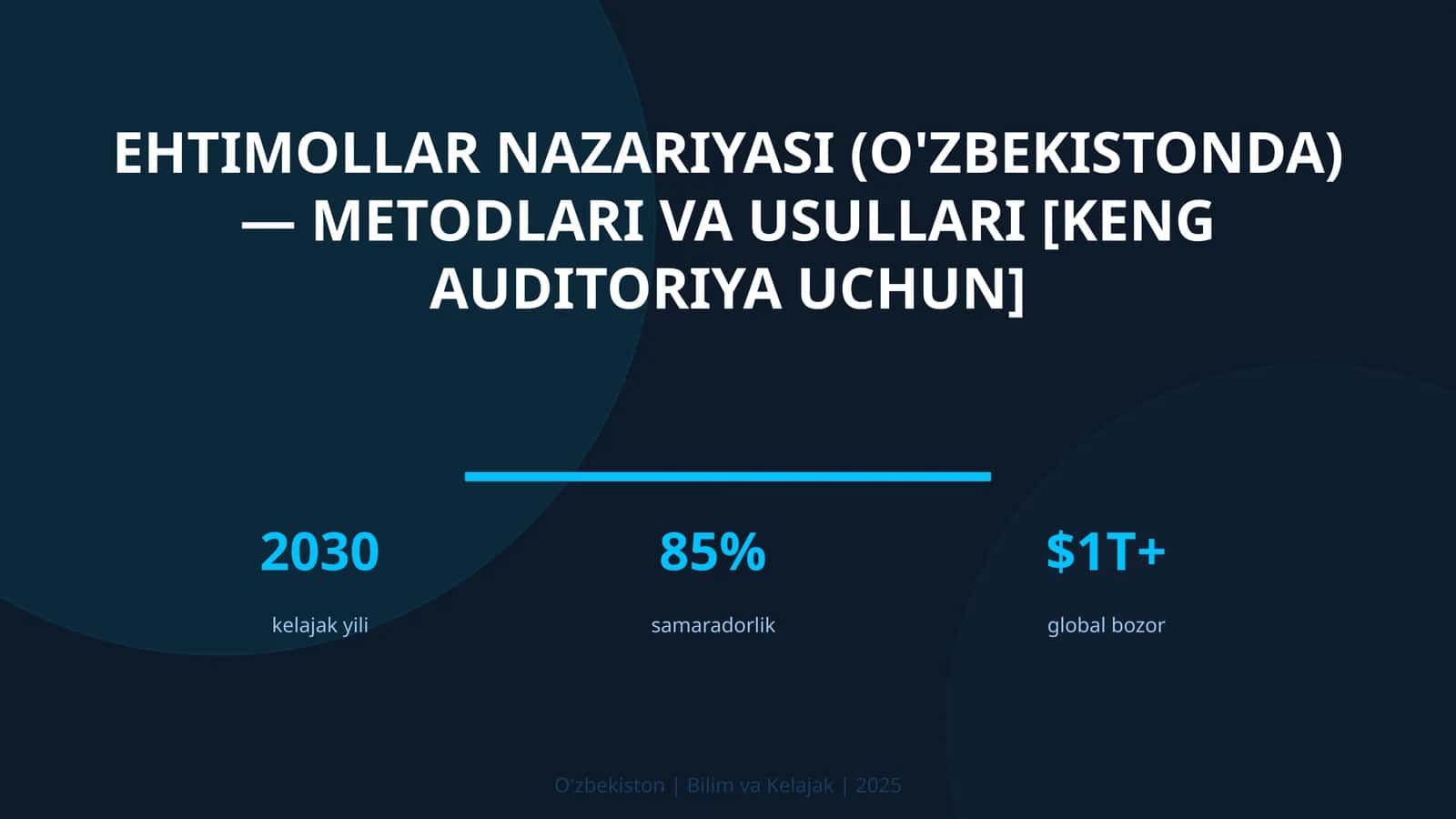 Ehtimollar nazariyasi (O'zbekistonda) — metodlari va usullari [keng auditoriya uchun]