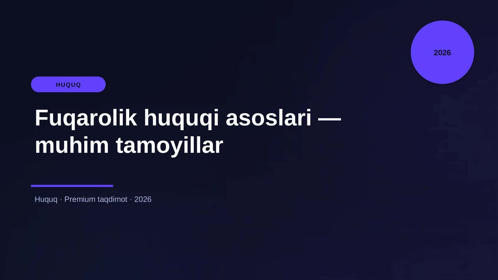 Fuqarolik huquqi asoslari - muhim tamoyillar