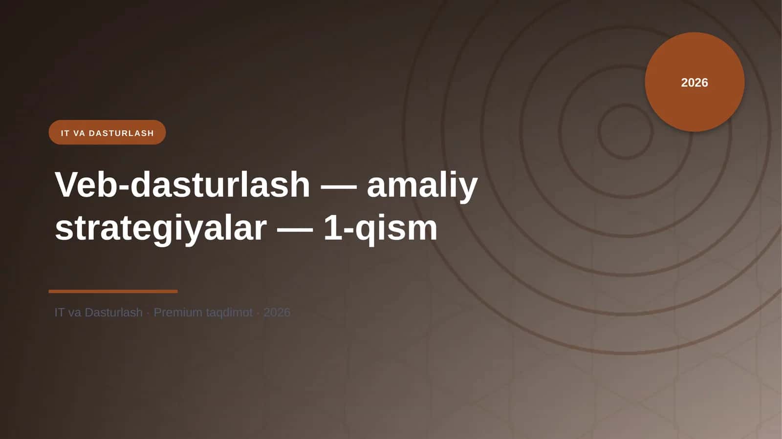 Veb-dasturlash — amaliy strategiyalar — 1-qism