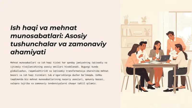 Ish haqi va mehnat munosabatlari: Asosiy tushunchalar va zamonaviy ahamiyati
