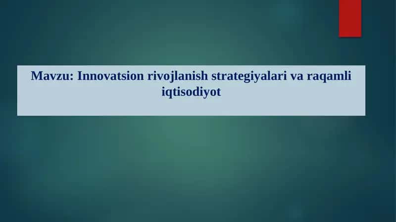 Innovatsion rivojlanish strategiyalari va raqamli iqtisodiyot