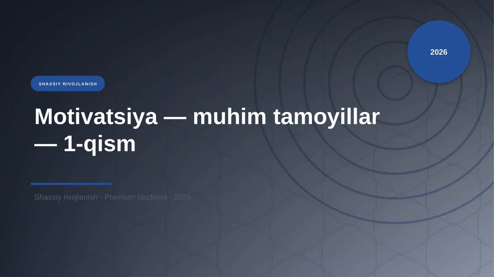 Motivatsiya — muhim tamoyillar — 1-qism