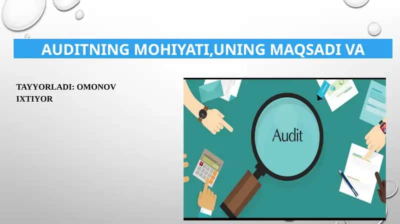 AUDITNING MOHIYATI,UNING MAQSADI VA VAZIFALARI