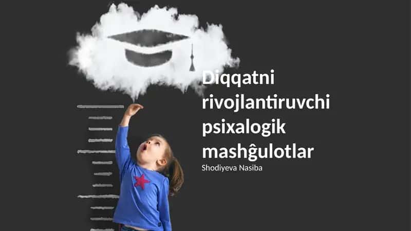 Diqqatni rivojlantiruvchi psixalogik mashĝulotlar