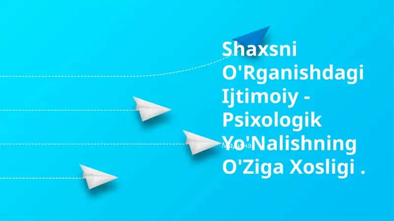 Ijtimoiy-psixologik yo'nalishning O'ziga Xosligi
