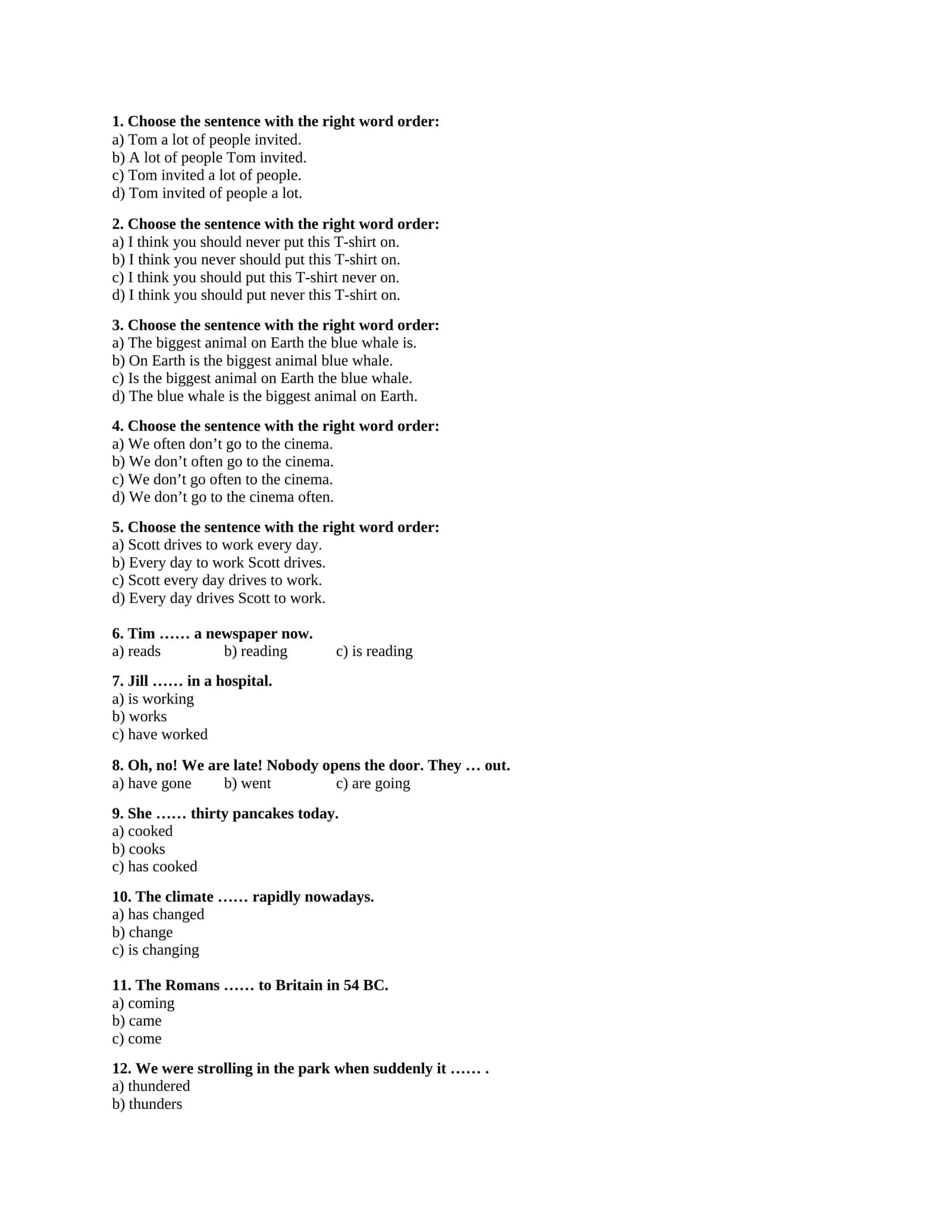 Choose the sentence with the right word order