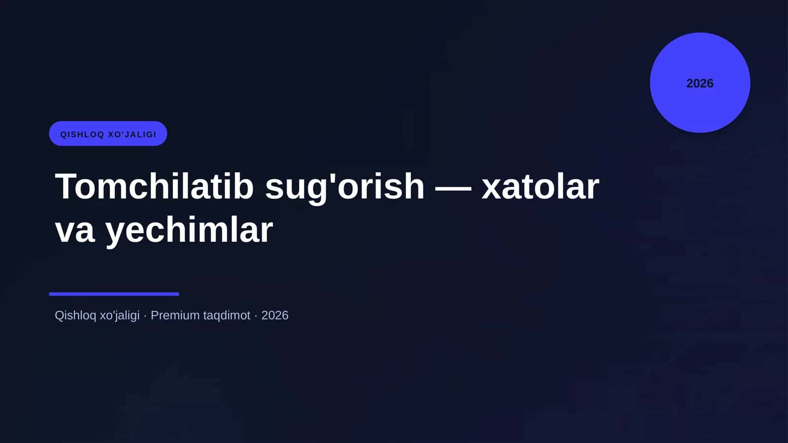 Tomchilatib sug'orish — xatolar va yechimlar