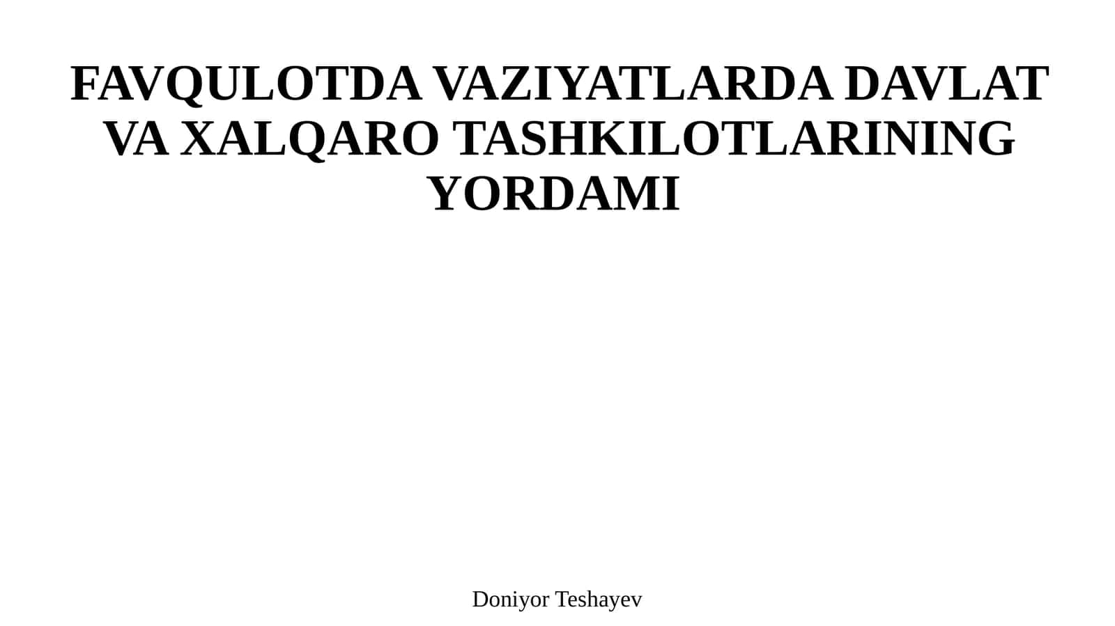 FAVQULOTDA VAZIYATLARDA DAVLAT VA XALQARO TASHKILOTLARINING YORDAMI