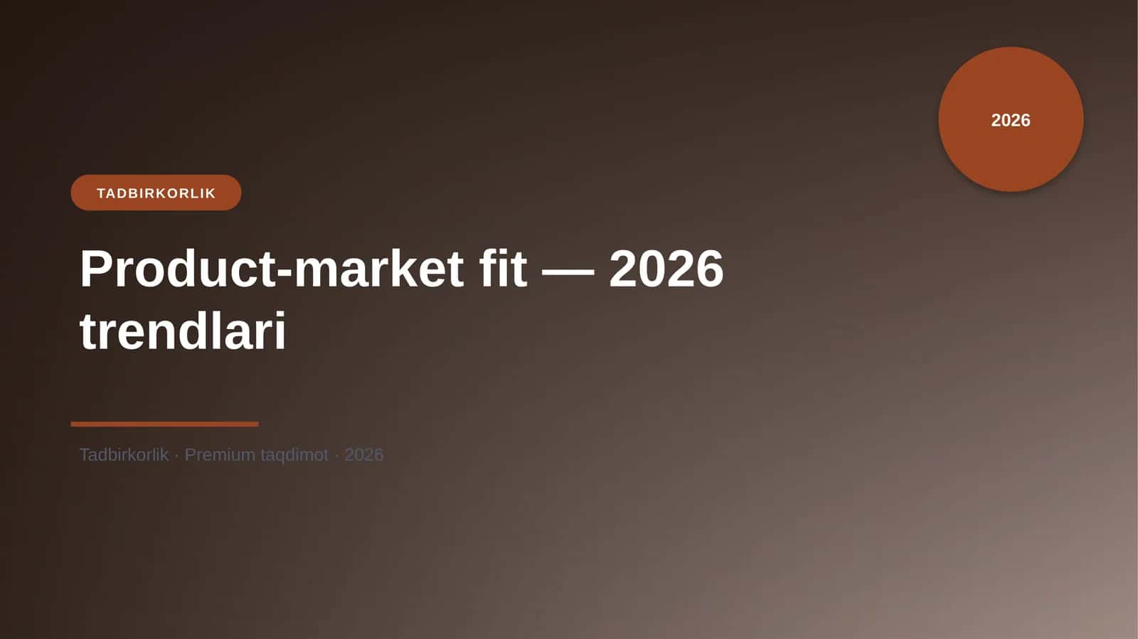 Product-market fit — 2026 trendlari