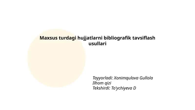 Maxsus turdagi hujjatlarni bibliografik tavsiflash usullari