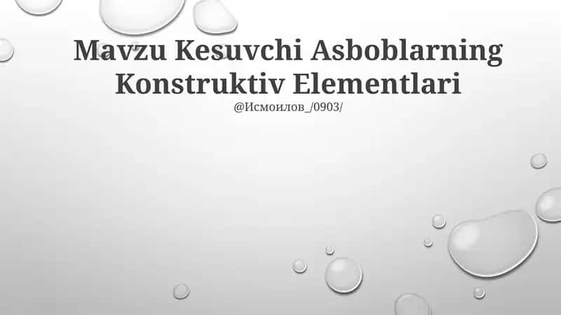 Mavzu Kesuvchi Asboblarning Konstruktiv Elementlari
