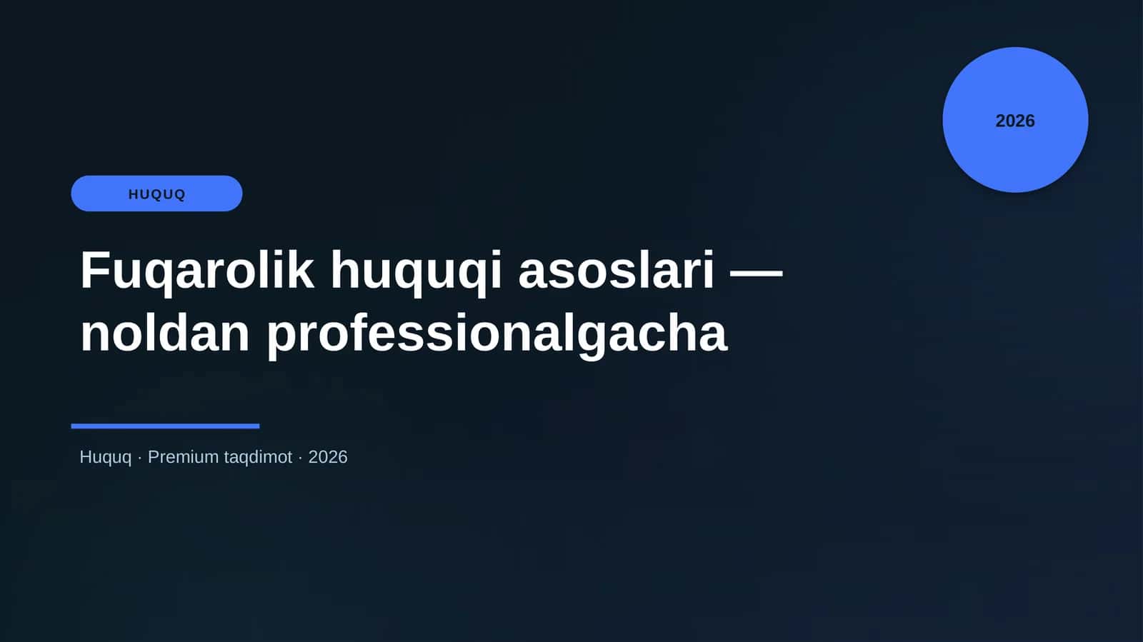 Fuqarolik huquqi asoslari — noldan professionalgacha