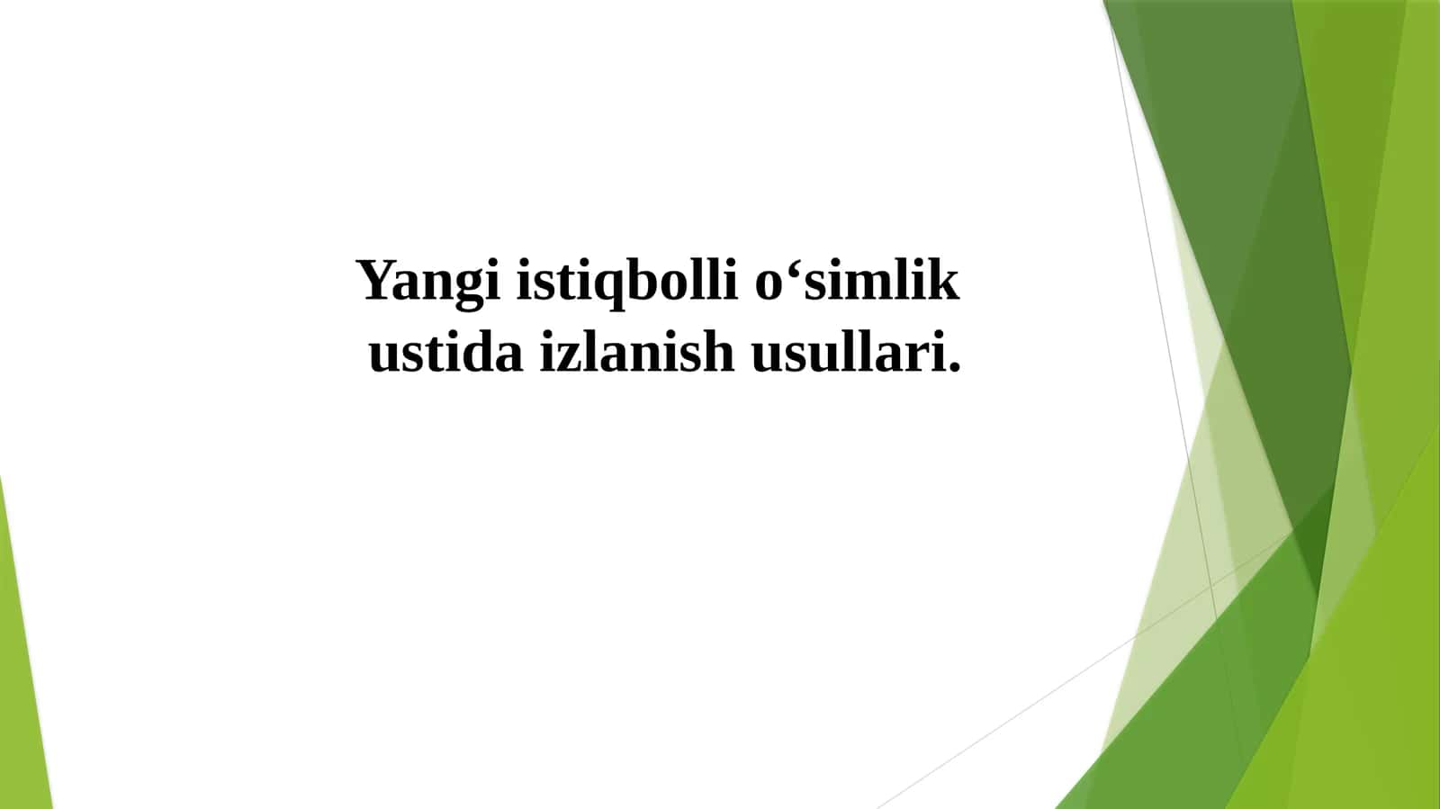 Yangiistiqbollio‘simlik ustidaizlanishusullari