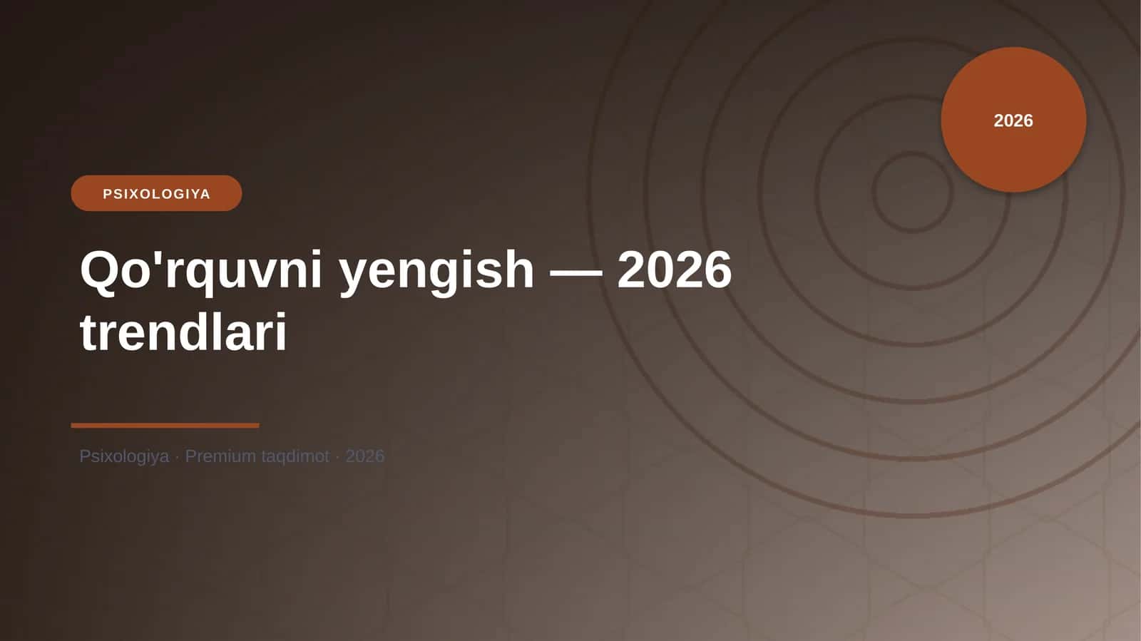 Qo'rquvni yengish — 2026 trendlari