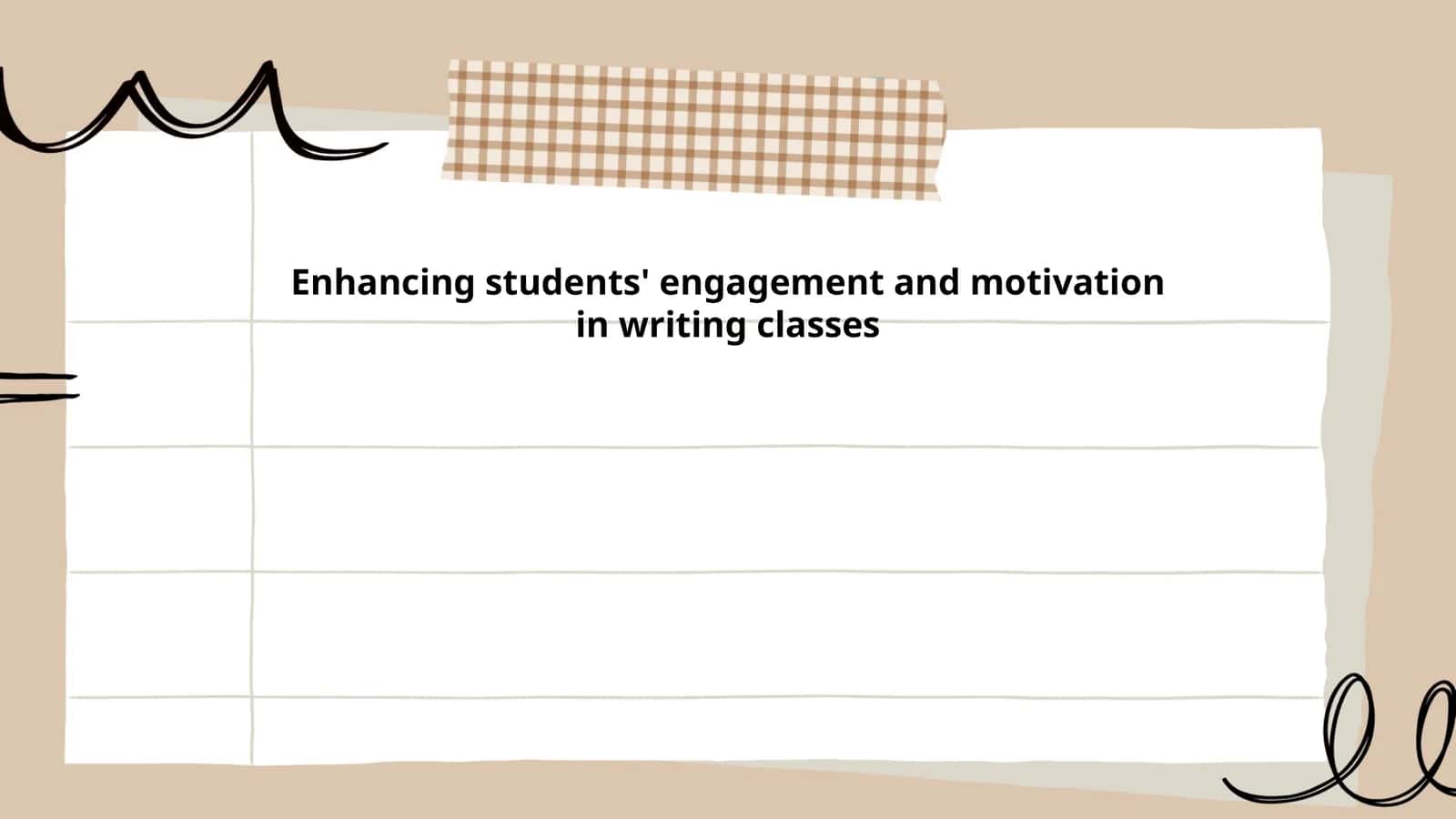Enhancing students' engagement and motivation in writing classes