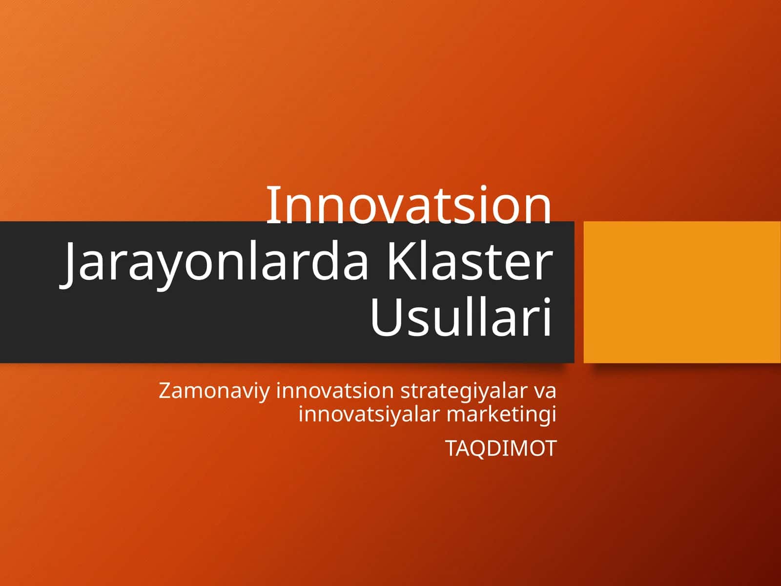 Innovatsion Jarayonlarda Klaster Usullari