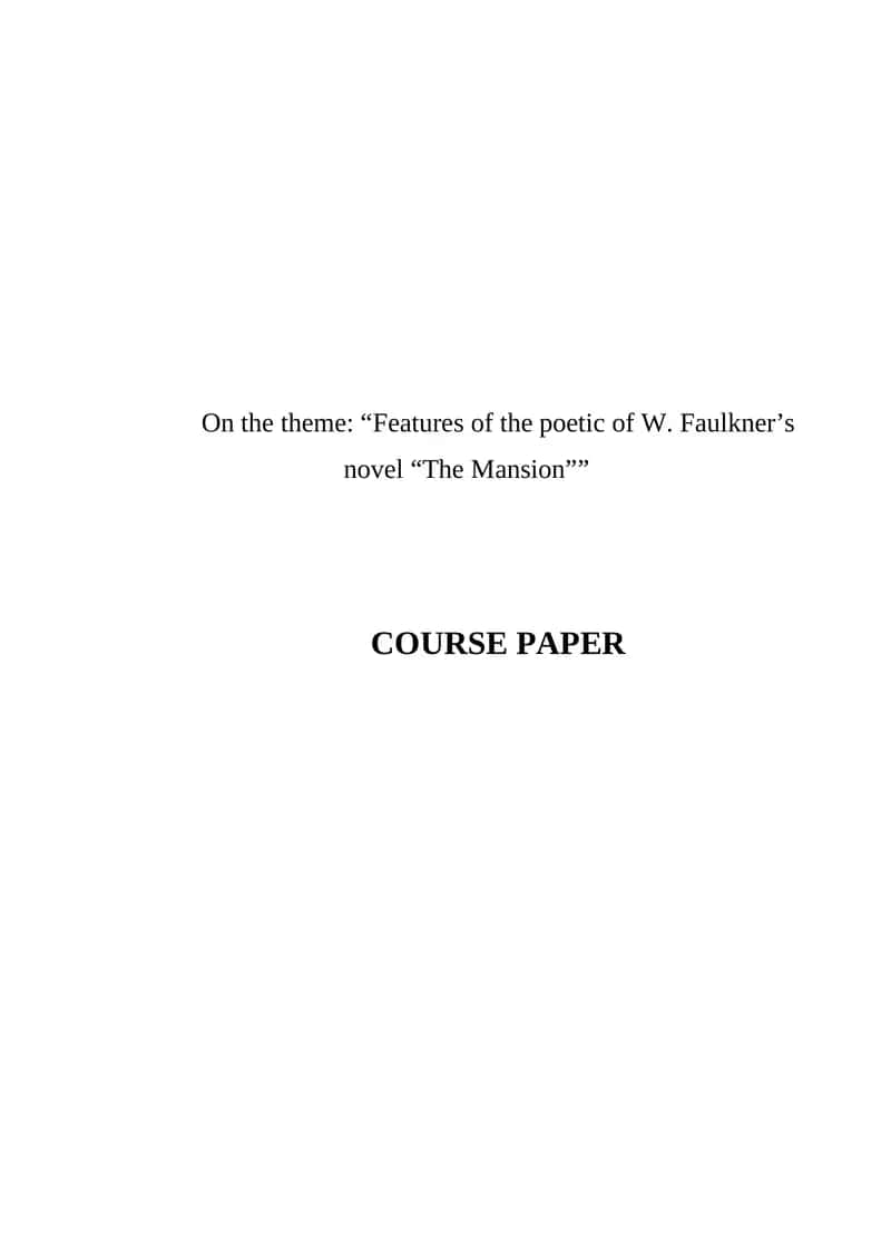 Features of the Poetic of W. Faulkner's Novel "The Mansion"