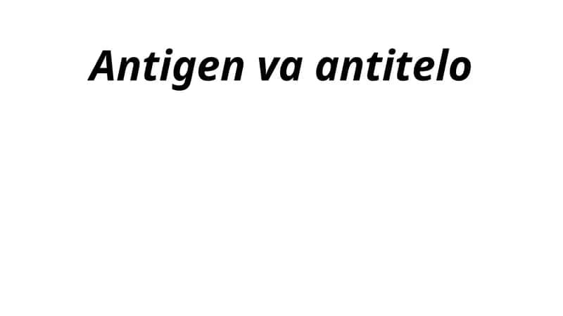 Antigen, antitela va aglutinatsiya reaksiyasi
