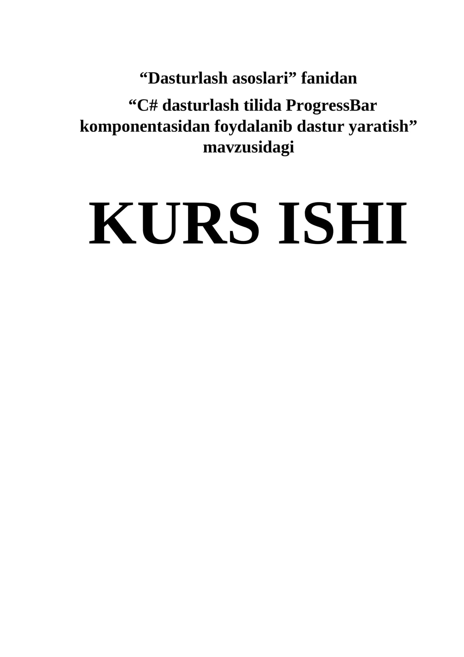 Dasturlash asoslari. C# dasturlash tilida ProgressBar komponentasidan foydalanib dastur yaratish