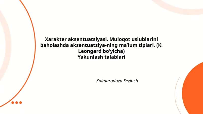 Xarakter aksentuatsiyasi. Muloqot uslublarini baholashda aksentuatsiya-ning ma’lum tiplari