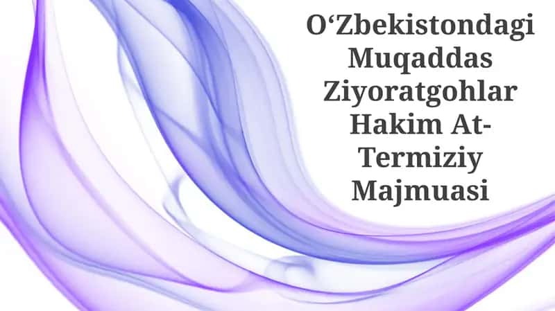 Muqaddas Ziyoratgohlar Hakim At-Termiziy Majmuasi