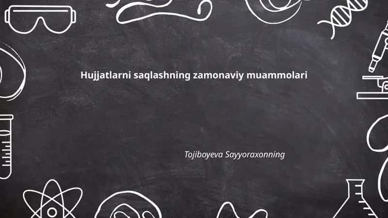 Hujjatlarni saqlashning zamonaviy muammolari