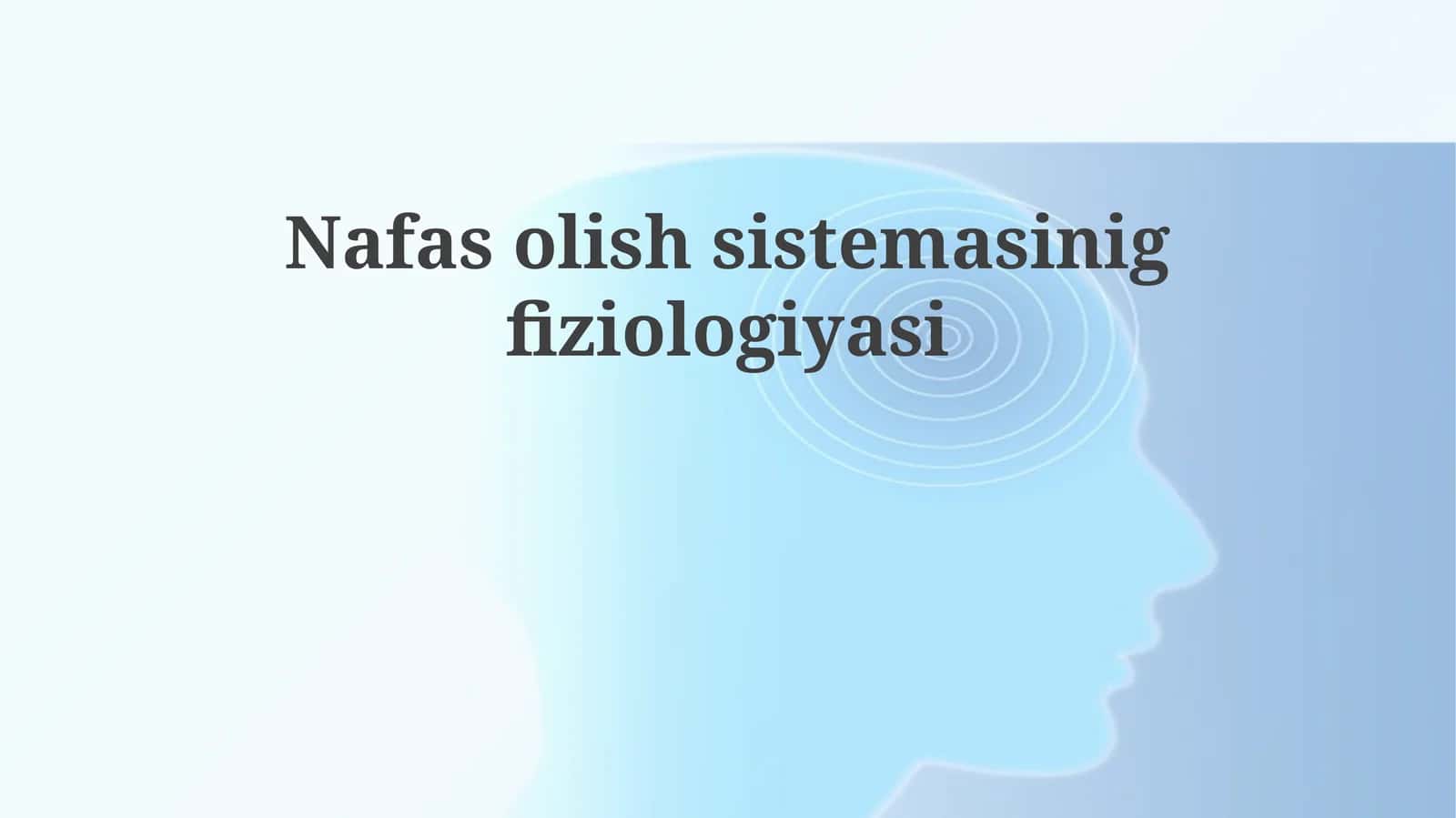 Nafasolishsistemasinigfiziologiyasi