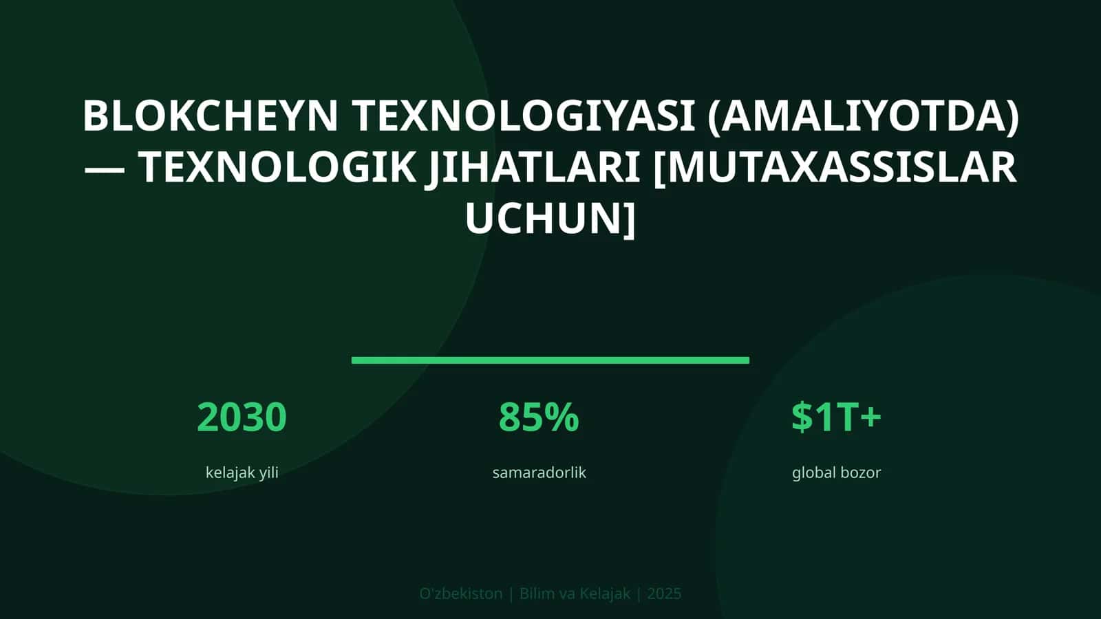 Blokcheyn texnologiyasi (amaliyotda) — texnologik jihatlari [mutaxassislar uchun]