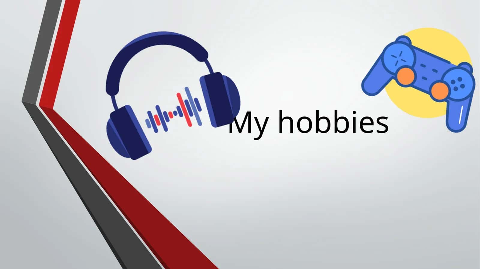 My hobbies