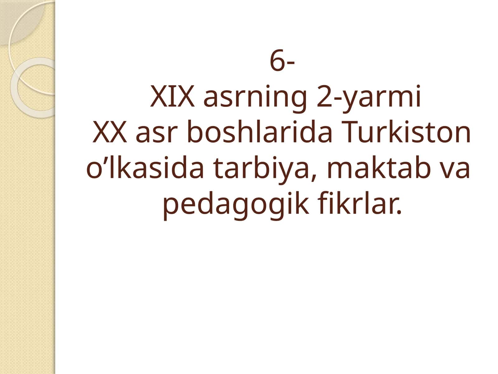 Turkistonning Rossiya tomonidan bosib olinishi davrida ta’lim-tarbiya