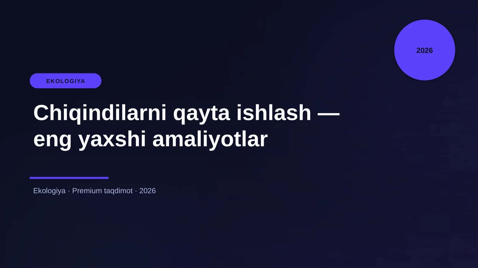 Chiqindilarni qayta ishlash — eng yaxshi amaliyotlar
