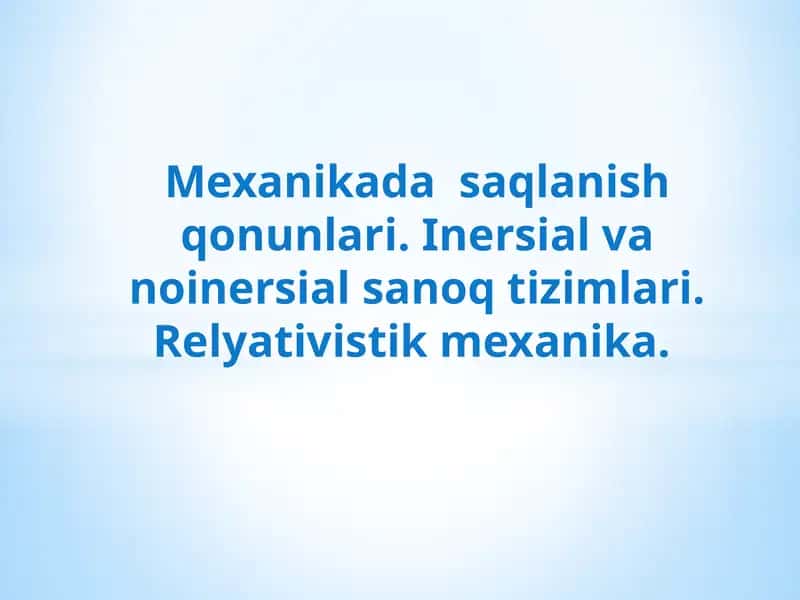 Mexanikada saqlanish qonunlari