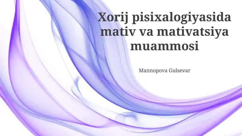 Chet el psixologiyasida motiv va motivatsiyaning muammosi