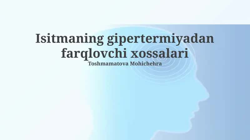 Isitmaning gipertermiyadan farqlovchi xossalari