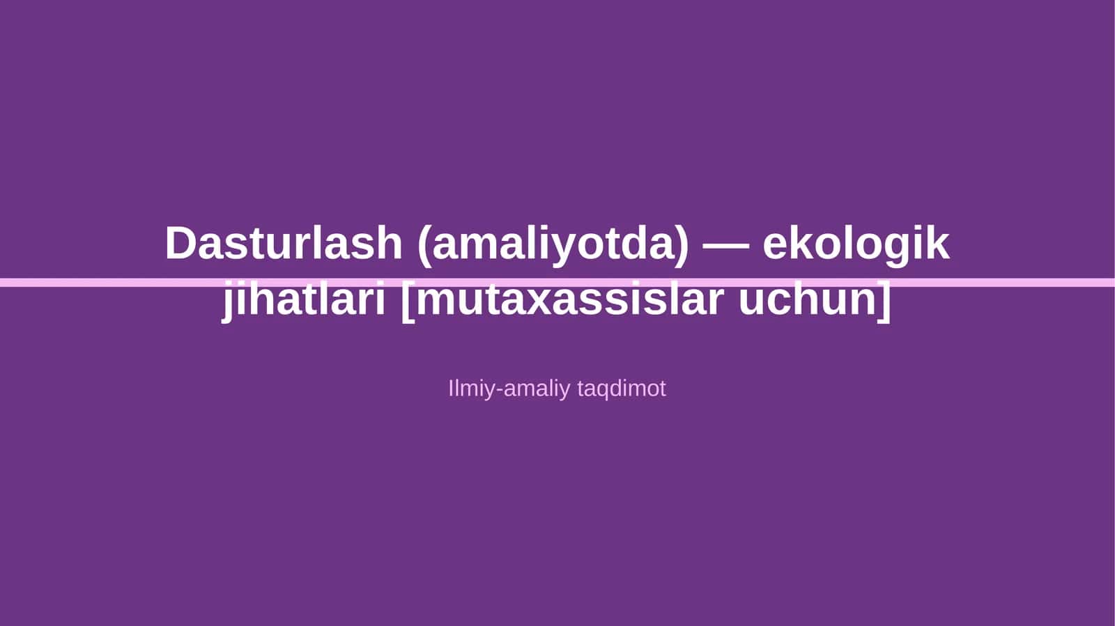 Dasturlash (amaliyotda) — ekologik jihatlari [mutaxassislar uchun]