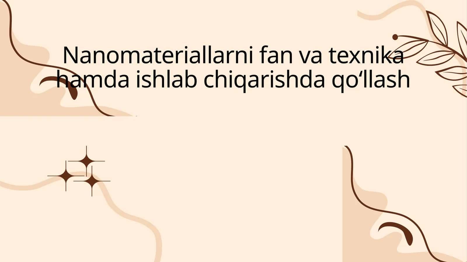 Nanomateriallarni fan va texnika hamda ishlab chiqarishda qoʻllash