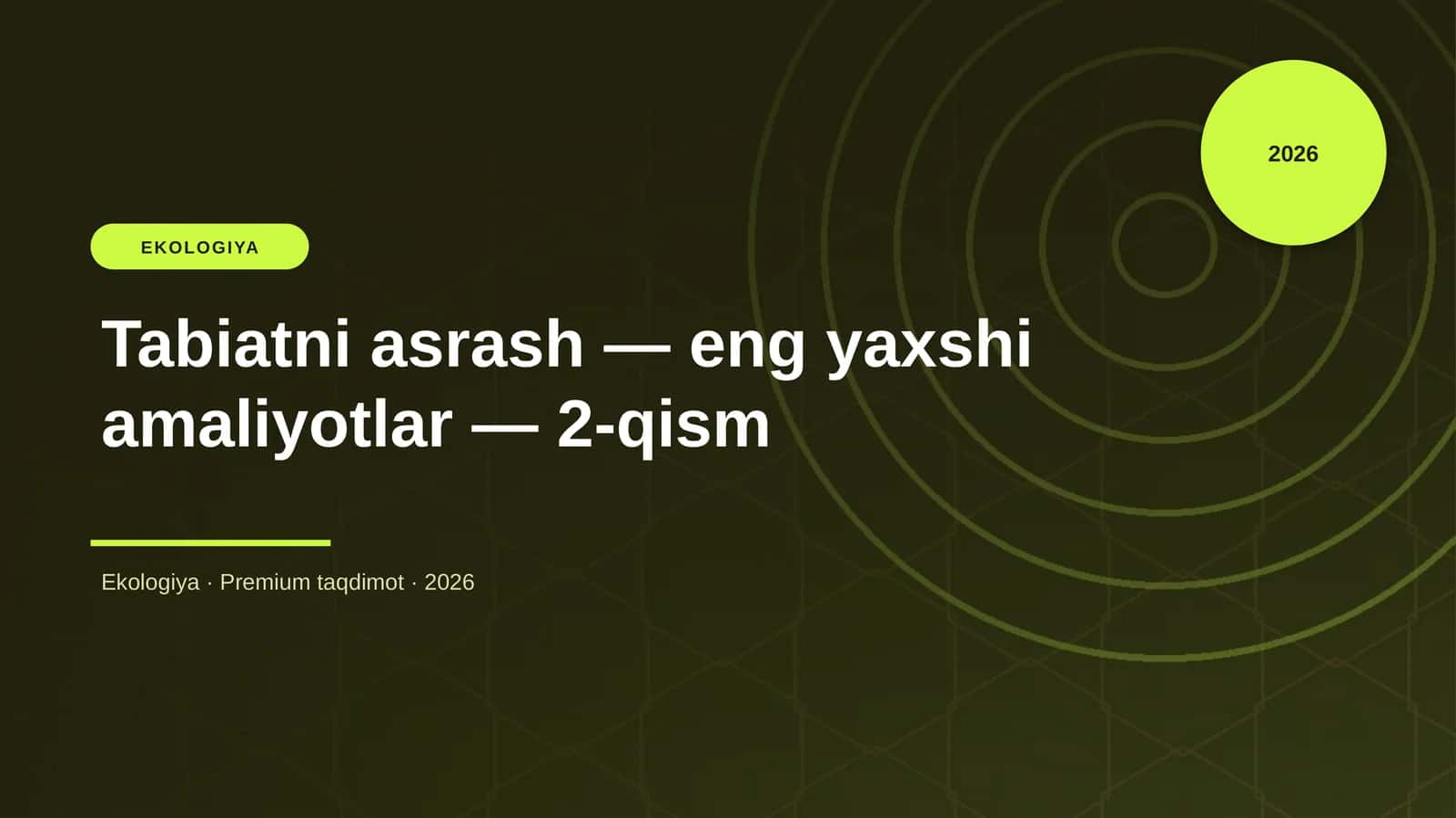 Tabiatni asrash — eng yaxshi amaliyotlar — 2-qism