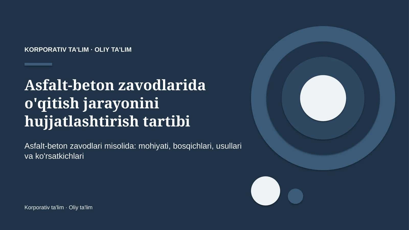 asfalt beton zavodlarida o'qitish jarayonini hujjatlashtirish tartibi 8022