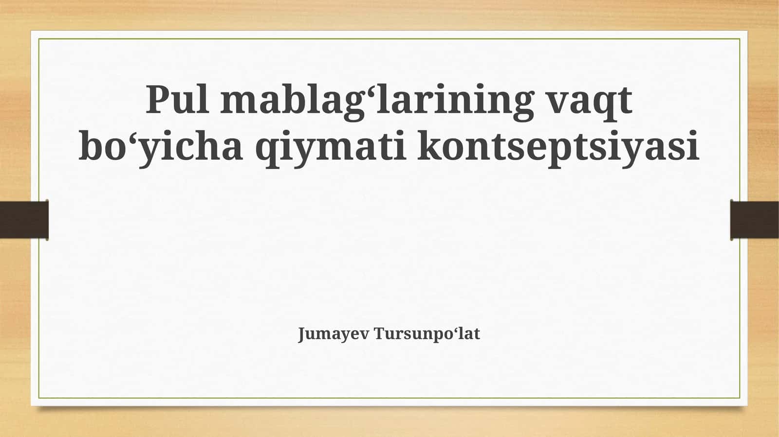 Pul mablag‘larining vaqt bo‘yicha qiymati kontseptsiyasi