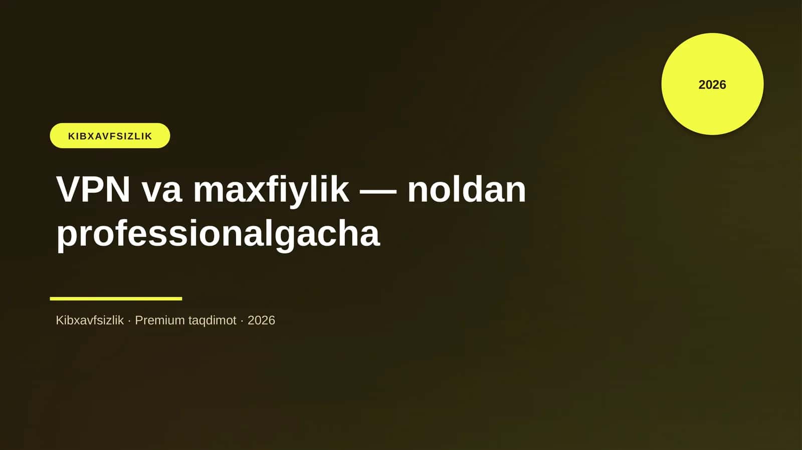 VPN va maxfiylik — noldan professionalgacha