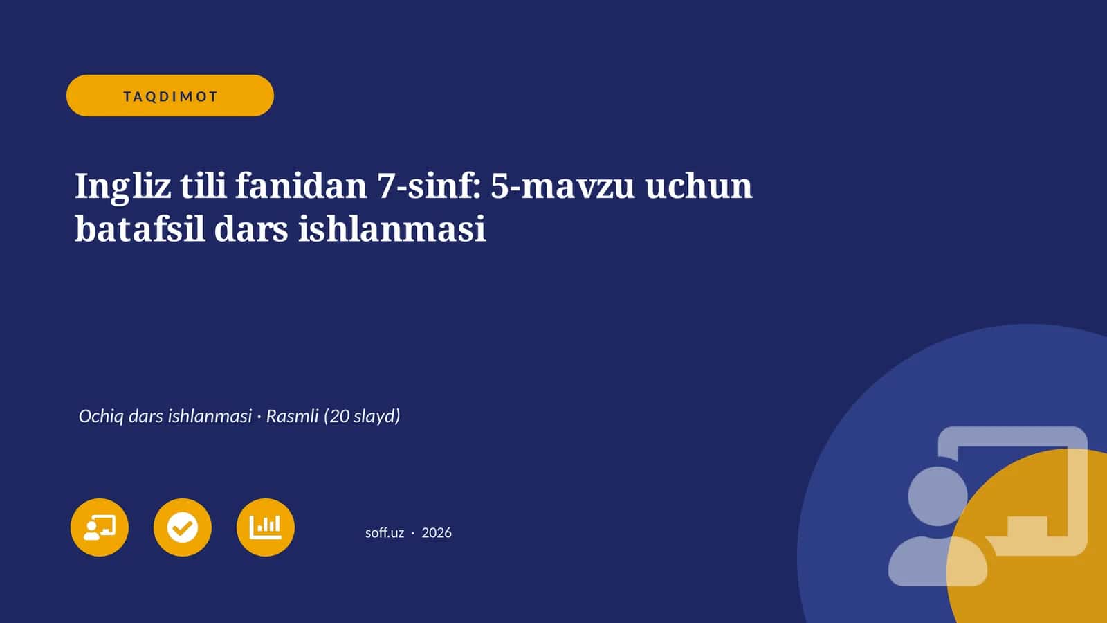 Ingliz tili fanidan 7-sinf: 5-mavzu uchun batafsil dars ishlanmasi