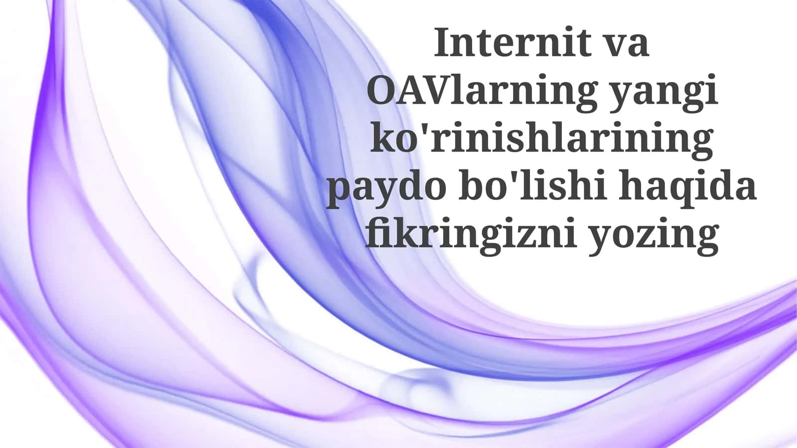 Yangi Internet Shaklari va OAVlarning Paydo Boʻlishi