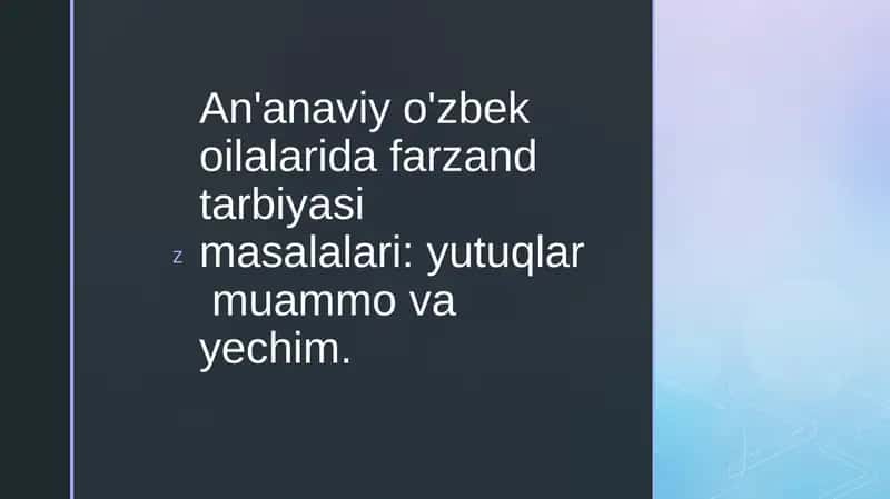 An'anaviyo'zbek oilalari dafarzand tarbiyasining masalalari: yutuqlar muammo va yechim