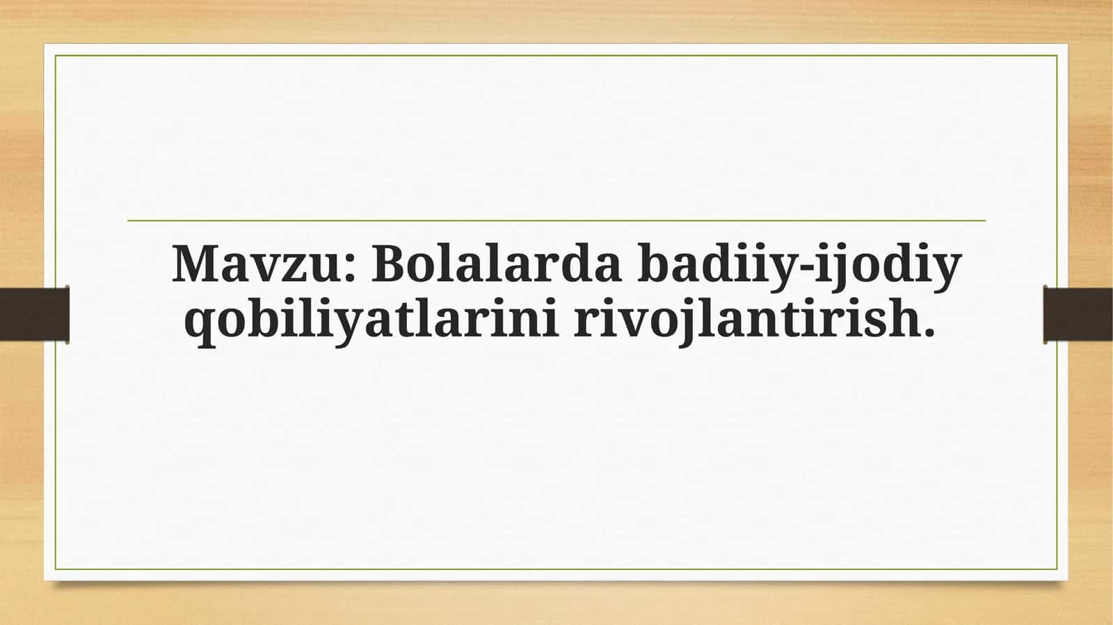 Bolalarda badiiy-ijodiy qobiliyatlarini rivojlantirish