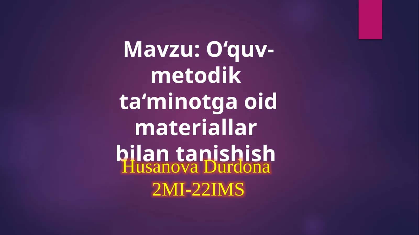 O'quv-metodik ta'minotga oid materiallar bilan tanishish