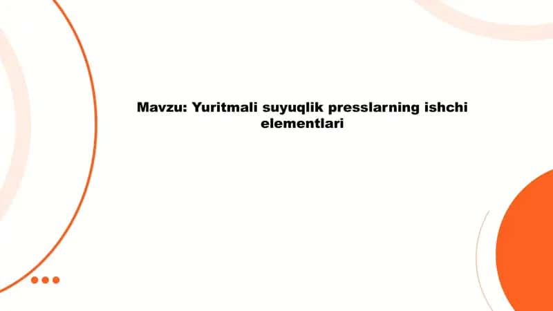 Yuritmali suyuqlik presslarning ishchi elementlari