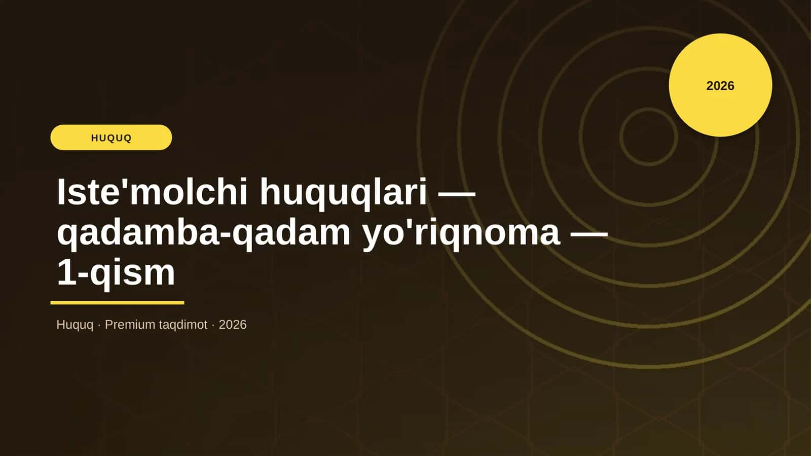 Iste'molchi huquqlari — qadamba-qadam yo'riqnoma — 1-qism